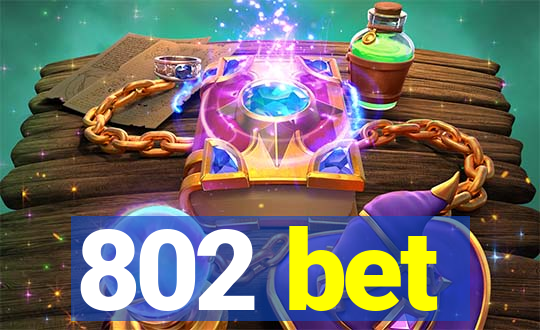 802 bet